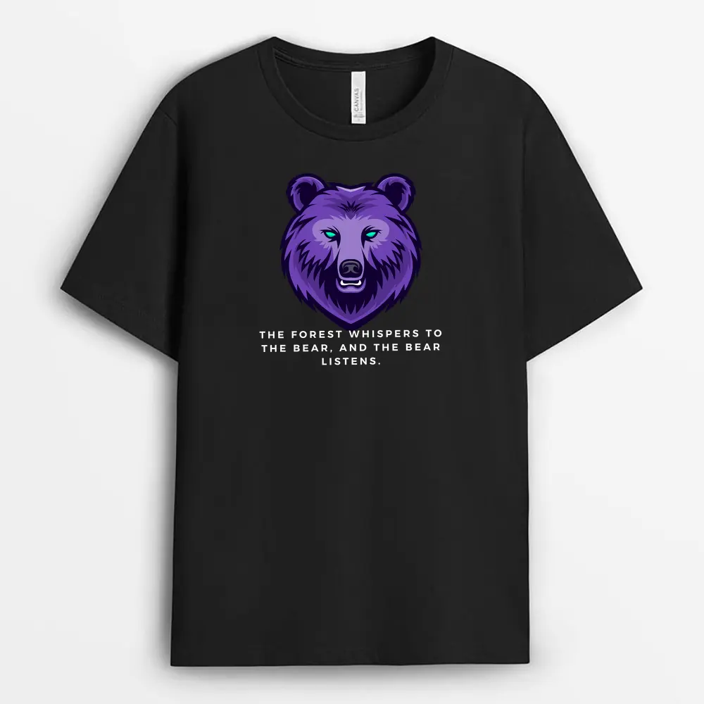 The Forest Whispers To The Bear And The Bear Listens Namixtee T-Shirt - Black